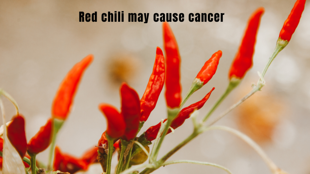 Red chili may be harmful for you